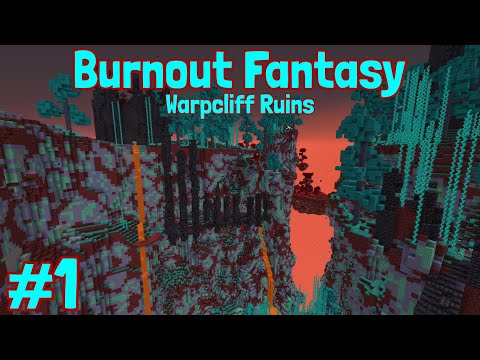 Warpcliff Ruins | Burnout Fantasy CTM | Part 1