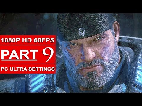 GEARS OF WAR 4 Gameplay Walkthrough Part 9 [1080p HD 60FPS PC ULTRA] - No Commentary
