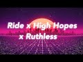 Ride x High Hopes x Ruthless Lyrics - Carnyval Mashup