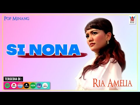 Ria Amelia - Si Nona (Official Video) | Lagu Minang Populer
