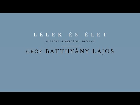 Lélek és Élet - Gróf Batthyány Lajos