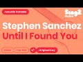 Until I Found You Karaoke | Stephen Sanchez (Karaoke Acoustic)