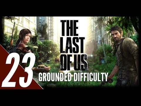The Last of Us - Grounded Difficulty Walkthrough Part 23 - Bus Depot