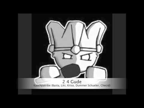 Kaschpatribe - 2 4 Gude