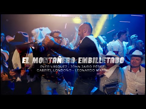 El Montañero Embilletado  - John Jairo Pérez, Over Vásquez, Leonardo Marín, Gabriel Londoño.