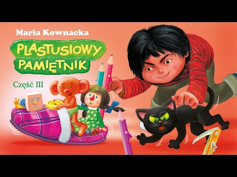 Plastusiowy Pamiętnik Audiobook CZ.3 | Maria Kownacka : Lektura