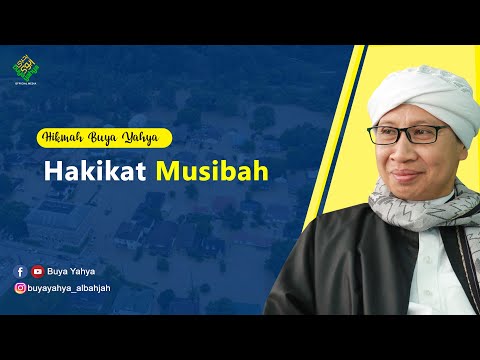 Hakikat Musibah - Hikmah Buya Yahya