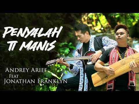 PENYALAH TI MANIS - Andrey Arief  Ft. Jonathan Franklyn (VIDEO MUSIC OFFICIAL)