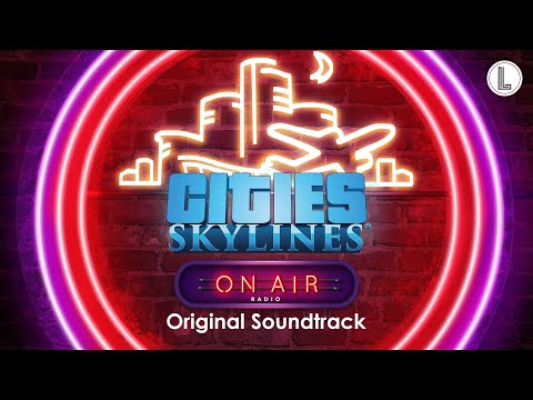 On Air Radio | Cities Skylines Original Soundtrack
