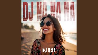 Download lagu DJ NA NA NA mp3