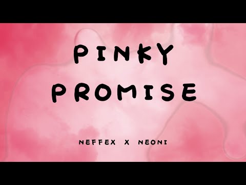 NEFFEX x NEONI - Pinky Promise (Lyrics)