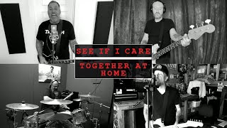 Face to Face - &quot;See If I Care&quot; - Together at Home