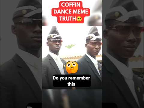 Coffin Dance Meme: The Real Story Behind It