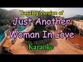 JUST ANOTHER WOMAN IN LOVE (TAGALOG VERSION)  KARAOKE