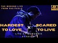 The Weeknd - Hardest To Love / Scared To Live - Live from São Paulo [4K] FULL PRO SHOT