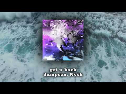 dampszn - get u back feat. nvsh