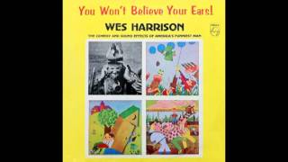 Wes Harrison "YOU WON'T BELIEVE YOUR EARS"© 1963