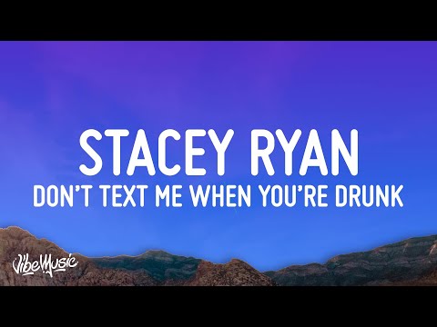 Stacey Ryan, Zai1k - Don't Text Me When You're Drunk (Lyrics)