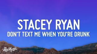 Stacey Ryan, Zai1k - Don&#39;t Text Me When You&#39;re Drunk (Lyrics)