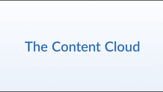 Welcome to the Content Cloud