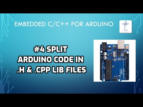 #4- How to break or split Arduino code in separate .h & .cpp library files