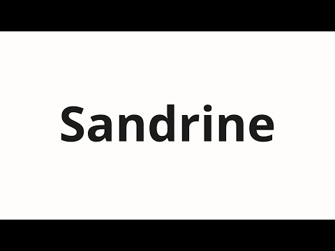 How to pronounce Sandrine
