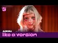 AURORA Covers The Beatles Across The Universe For Like A Version