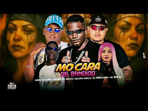 MO CARA DE BANDIDO - BARCA NA BATIDA, DANADO DO RECIFE, ESCAMA REELS, EO TETEUZINHO, MC THAY RJ