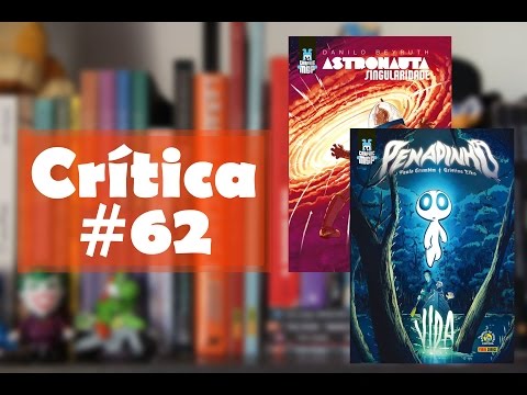 Astronauta: Singularidade + Penadinho: Vida (Danilo Beyruth + Paulo Crumbim e Cristina Eiko)