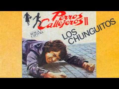 Los Chunguitos - La Mina - Perros Callejeros II OST