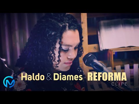 Haldo e Diames - Reforma (Teaser)