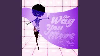 The Way You Move (feat. Chuck New)