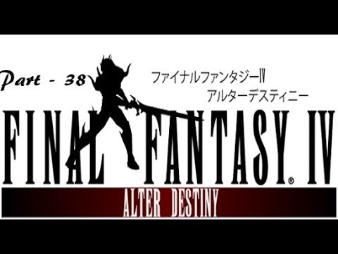 Let's Play Final Fantasy IV: Alter Destiny - Part 38: Last Dance with Rydia