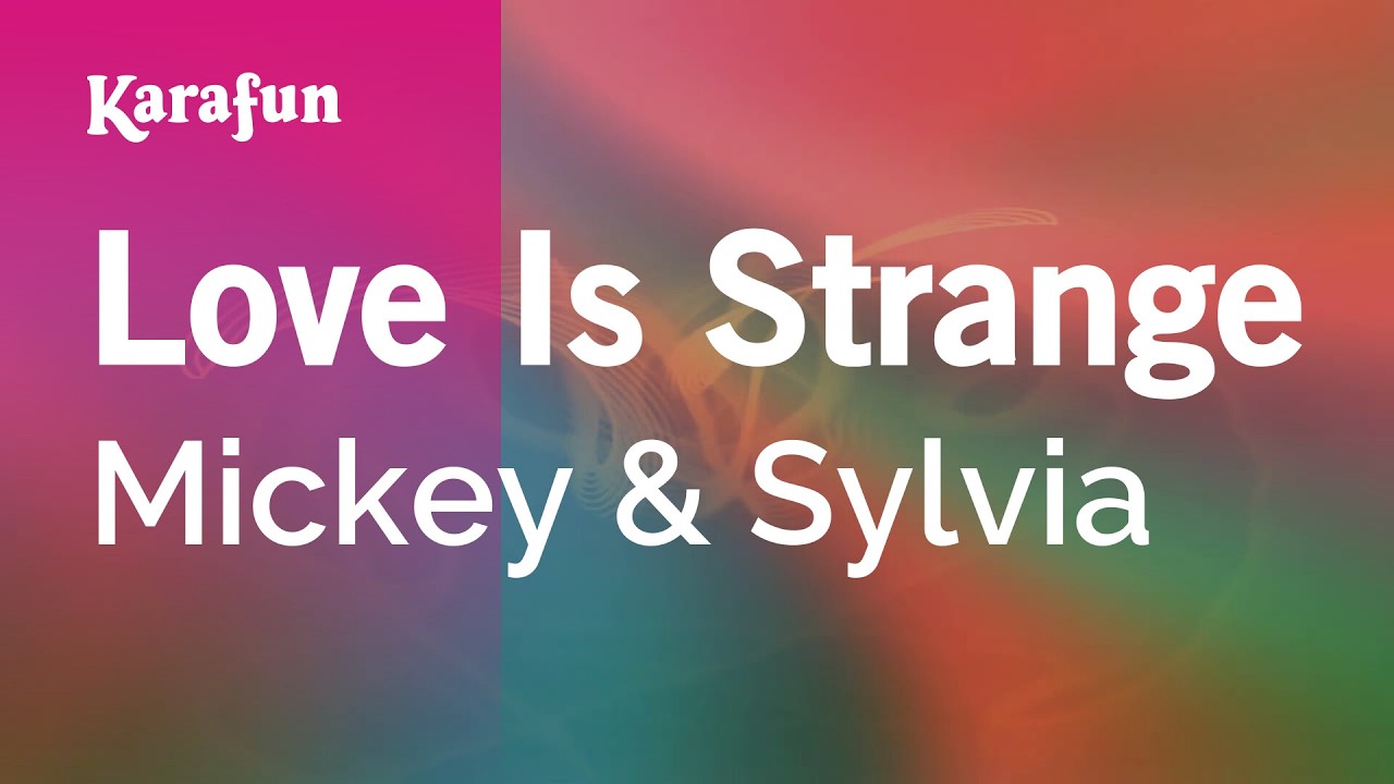 Love Is Strange - Mickey & Sylvia | Karaoke Version | KaraFun