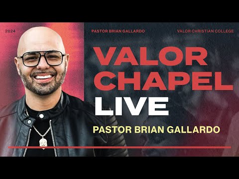Valor Chapel LIVE - Bishop Brian Gallardo