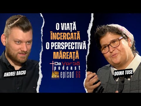 Sora care zâmbește autentic (o viață încercată, dar o perspectivă măreață) - Doina Tose - Ep. 66