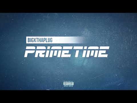 BigXThaPlug - Primetime (Official Audio)