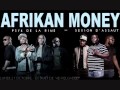 Psy 4 De La Rime - Afrikan Money Remix feat ...