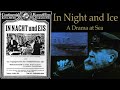 In Night and Ice ("In Nacht und Eis" 1912) - Remastered English version of Titanic film