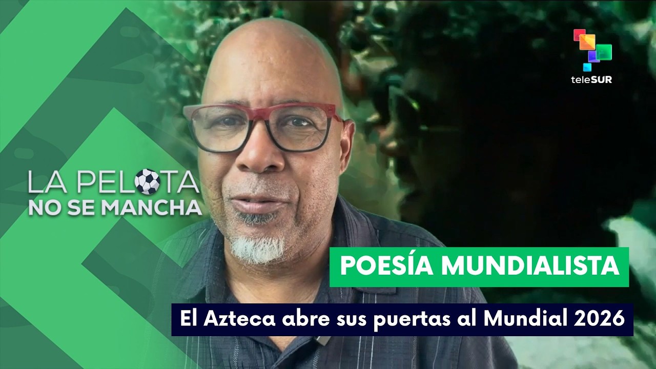 LA PELOTA NO SE MANCHA | Poesía mundialista | El Azteca abre sus puertas al Mundial 2026 11-06-2026