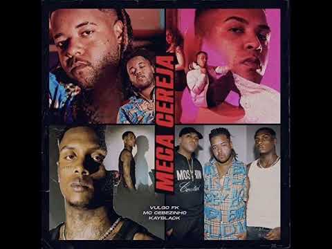 Meca Cereja (light/sem palavrão) - Vulgo FK, KayBlack & MC Cebezinho