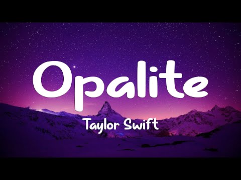 Taylor Swift - Opalite (Lyrics)