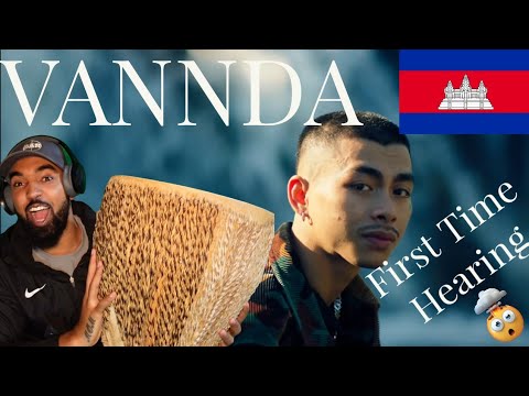 VANNDA - KHMER BLOOD (UK REACTION) (FIRST TIME HEARING🇰🇭)