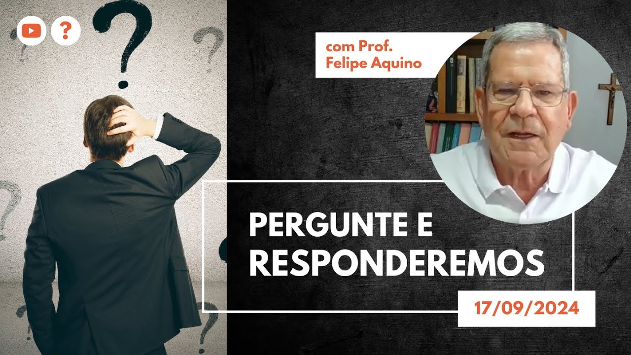 Pergunte e Responderemos-17/09/2024