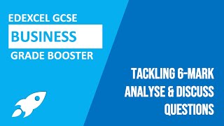 Edexcel GCSE Business | Revise 6-Mark Analyse & Discuss Questions