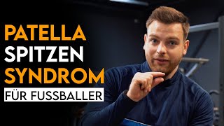 Das EINZIGE Video, was du als FUßBALLER zum PATELLASPITZENSYDROM sehen musst!
