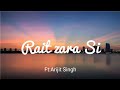 Arijit Singh Rait Zara Si Lyrics Shashaa Tirupati Akshay Kumar Sara Ali Khan Dhanush