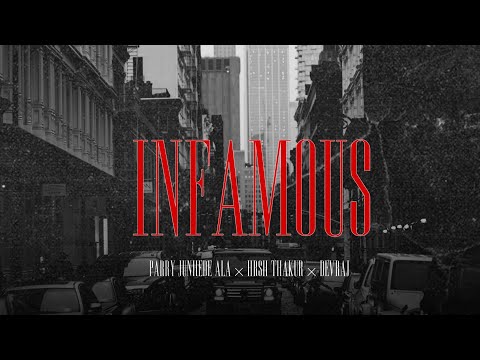 INFAMOUS (OFFICIAL MUSIC VIDEO) HRSH THAKUR × PARRY JUNHEDE ALA × DEVRAJ | LATEST PUNJABI SONGS 2025
