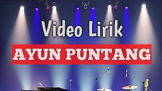 Download lagu AYUN PUNTANG VIDEO LIRIK mp3
