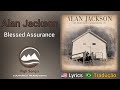 Alan Jackson - Blessed Assurance (legendado)